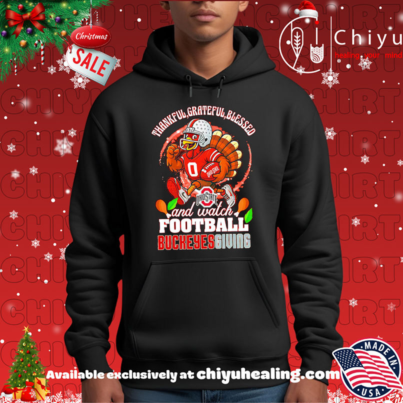 Thankful Grateful blessed and watch football Buckeyes Giving shirt, Hoodie, Sweatshirt, Poster Canvas, Mug, Ornaments 2 Thankful Grateful blessed and watch football Buckeyes Giving shirt, Hoodie, Sweatshirt, Poster Canvas, Mug, Ornaments