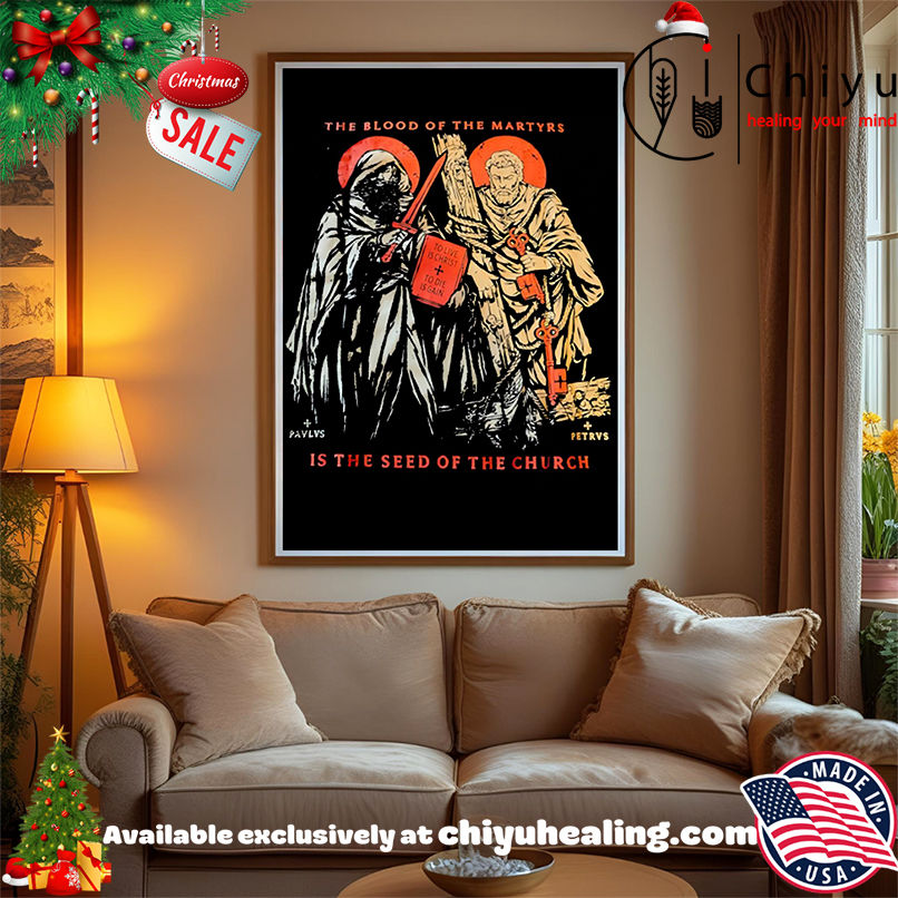 The Blood Of The Martyrs Is The Seed Of The Church shirt, Hoodie, Sweatshirt, Poster Canvas, Mug, Ornaments The Blood Of The Martyrs Is The Seed Of The Church shirt, Hoodie, Sweatshirt, Poster Canvas, Mug, Ornaments