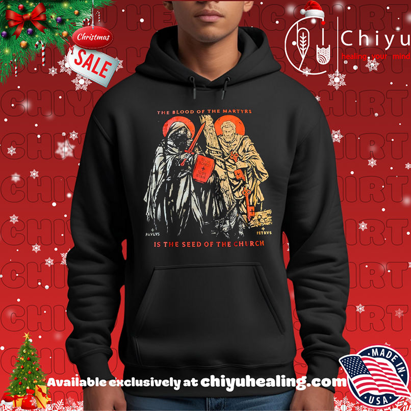 The Blood Of The Martyrs Is The Seed Of The Church shirt, Hoodie, Sweatshirt, Poster Canvas, Mug, Ornaments 2 The Blood Of The Martyrs Is The Seed Of The Church shirt, Hoodie, Sweatshirt, Poster Canvas, Mug, Ornaments