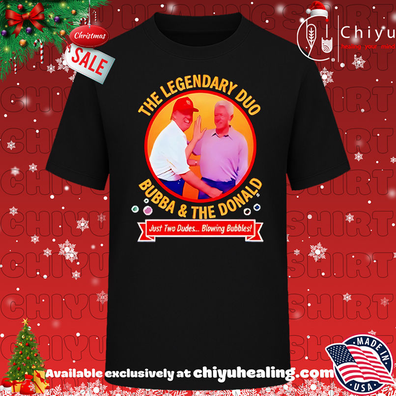 The Leagendary Dua Bubba And Trump Blowing Bubbles Shirt, Hoodie, Sweatshirt, Poster Canvas, Mug, Ornaments 1 The Leagendary Dua Bubba And Trump Blowing Bubbles Shirt, Hoodie, Sweatshirt, Poster Canvas, Mug, Ornaments