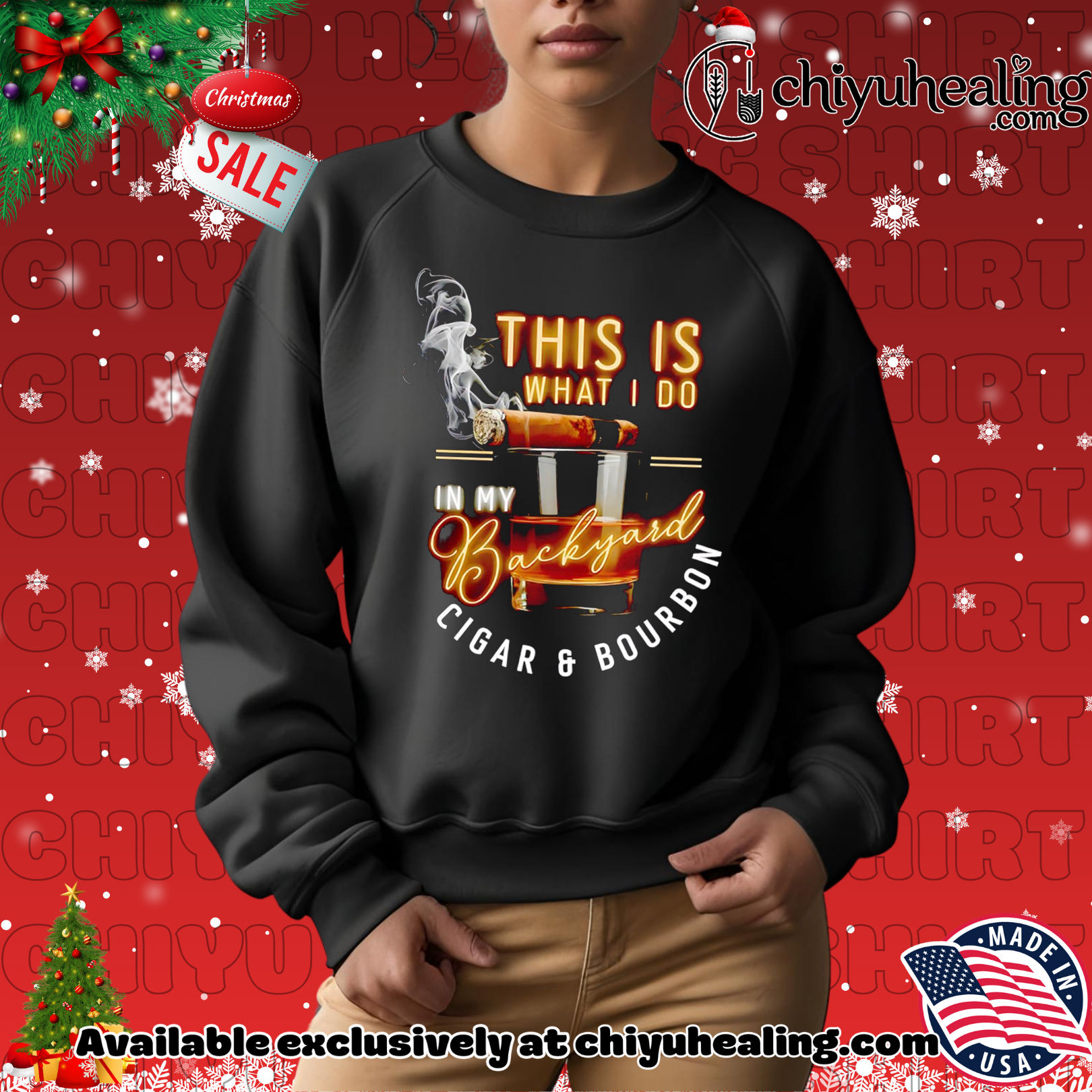 This what I do in my Backyard Cigar and Bourbon shirt, Hoodie, Sweatshirt, Poster Canvas, Mug, Ornaments This what I do in my Backyard Cigar and Bourbon shirt, Hoodie, Sweatshirt, Poster Canvas, Mug, Ornaments