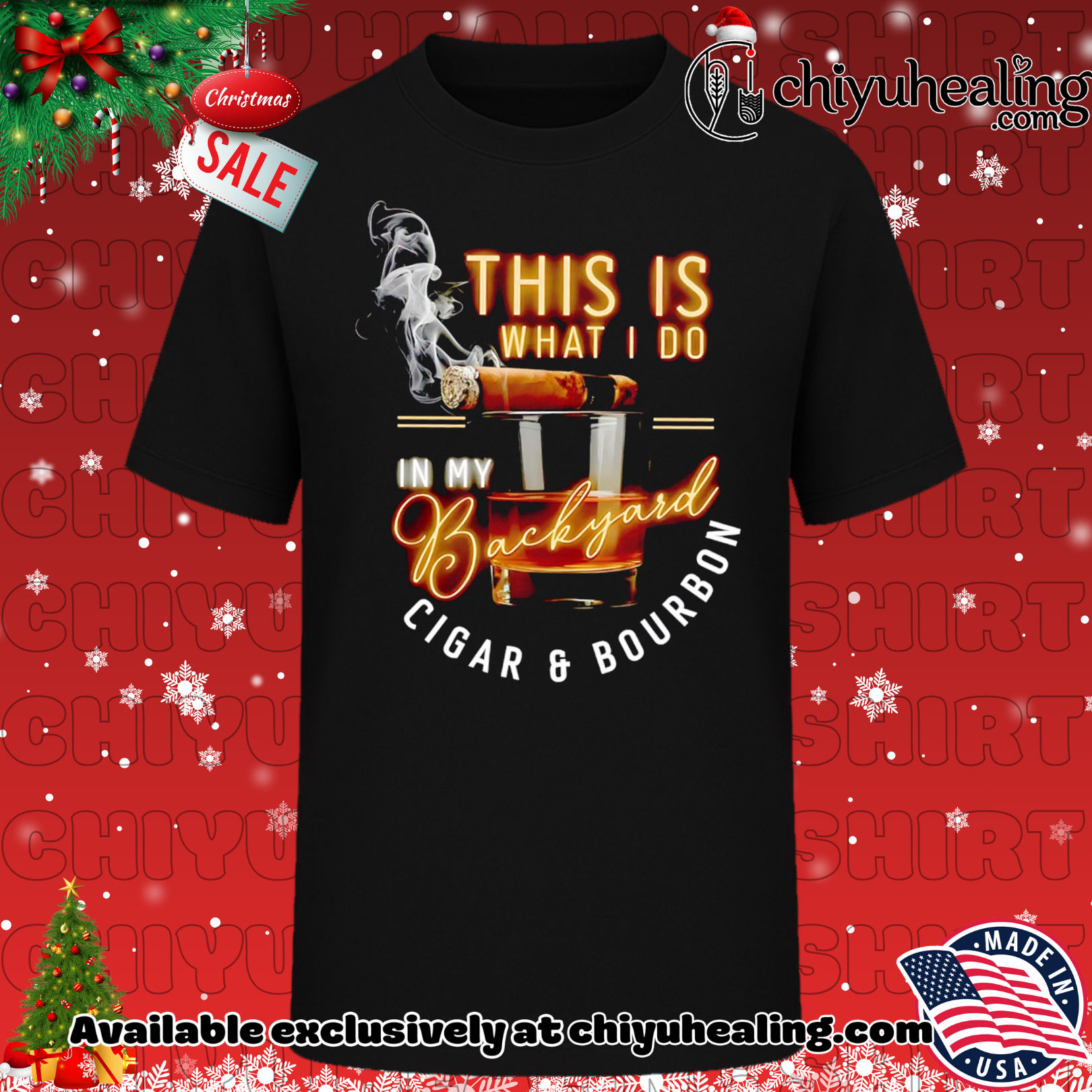 This what I do in my Backyard Cigar and Bourbon shirt, Hoodie, Sweatshirt, Poster Canvas, Mug, Ornaments