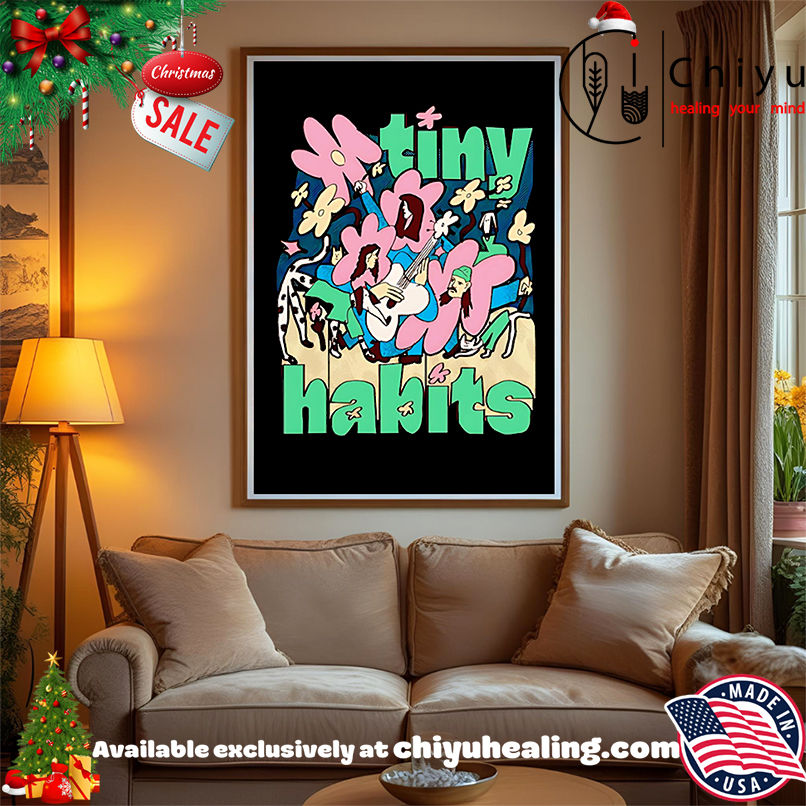 Tiny Habits Tour shirt, Hoodie, Sweatshirt, Poster Canvas, Mug, Ornaments Tiny Habits Tour shirt, Hoodie, Sweatshirt, Poster Canvas, Mug, Ornaments