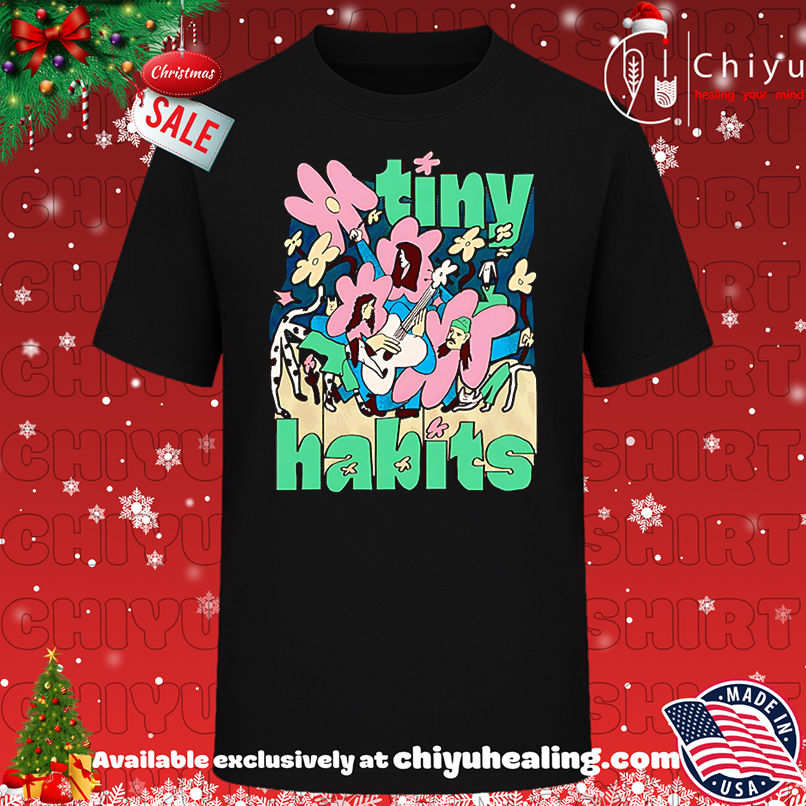 Tiny Habits Tour shirt, Hoodie, Sweatshirt, Poster Canvas, Mug, Ornaments