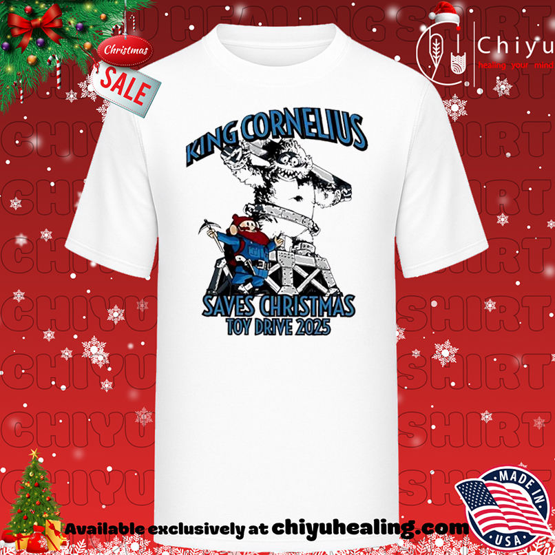 Top King Cornelius Saves Christmas Toy Drive 2025 shirt, Hoodie, Sweatshirt, Poster Canvas, Mug, Ornaments