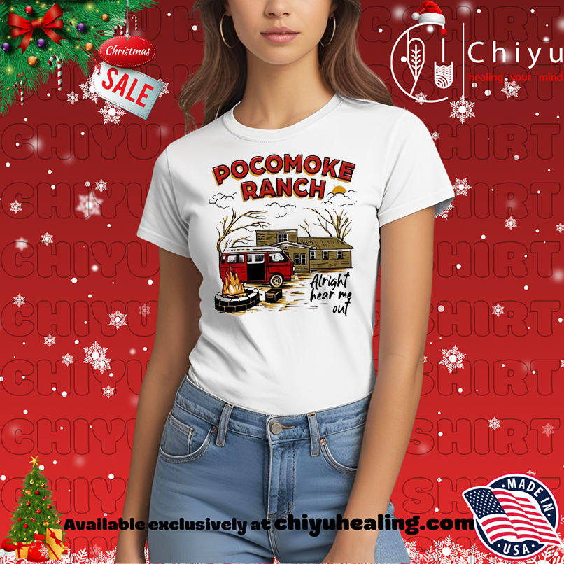 Top Pocomoke Ranch Alright Hear Me Out shirt, Hoodie, Sweatshirt, Poster Canvas, Mug, Ornaments 7 Top Pocomoke Ranch Alright Hear Me Out shirt, Hoodie, Sweatshirt, Poster Canvas, Mug, Ornaments