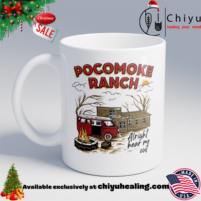 Top Pocomoke Ranch Alright Hear Me Out shirt, Hoodie, Sweatshirt, Poster Canvas, Mug, Ornaments 6 Top Pocomoke Ranch Alright Hear Me Out shirt, Hoodie, Sweatshirt, Poster Canvas, Mug, Ornaments