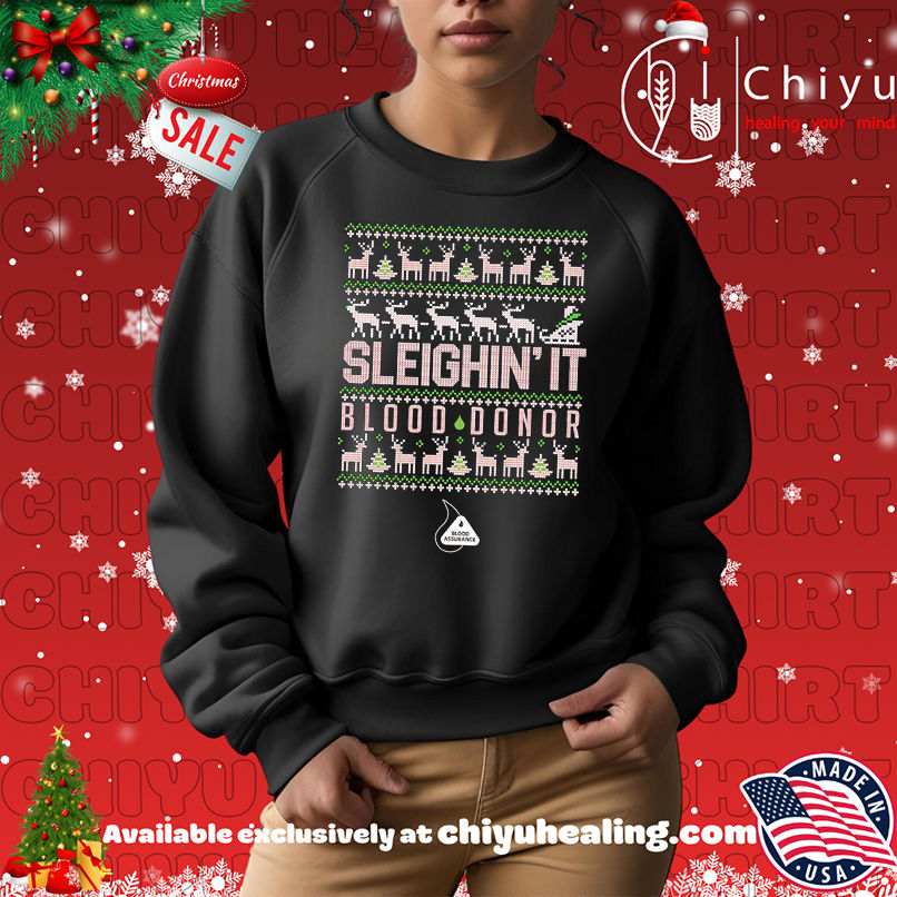 Top Sleighin' It Blood Donor Ugly Christmas shirt, Hoodie, Sweatshirt, Poster Canvas, Mug, Ornaments 14 Top Sleighin