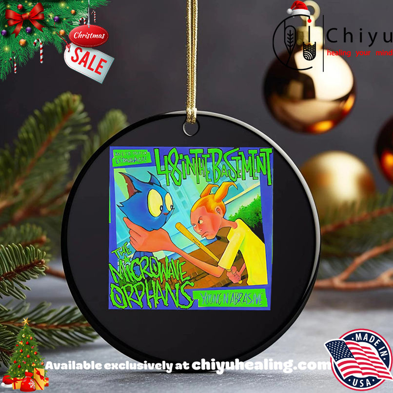 Top Young N' Abrasive 48 in the basement Microwave Orphans shirt, Hoodie, Sweatshirt, Poster Canvas, Mug, Ornaments 5 Top Young N' Abrasive 48 in the basement Microwave Orphans shirt, Hoodie, Sweatshirt, Poster Canvas, Mug, Ornaments