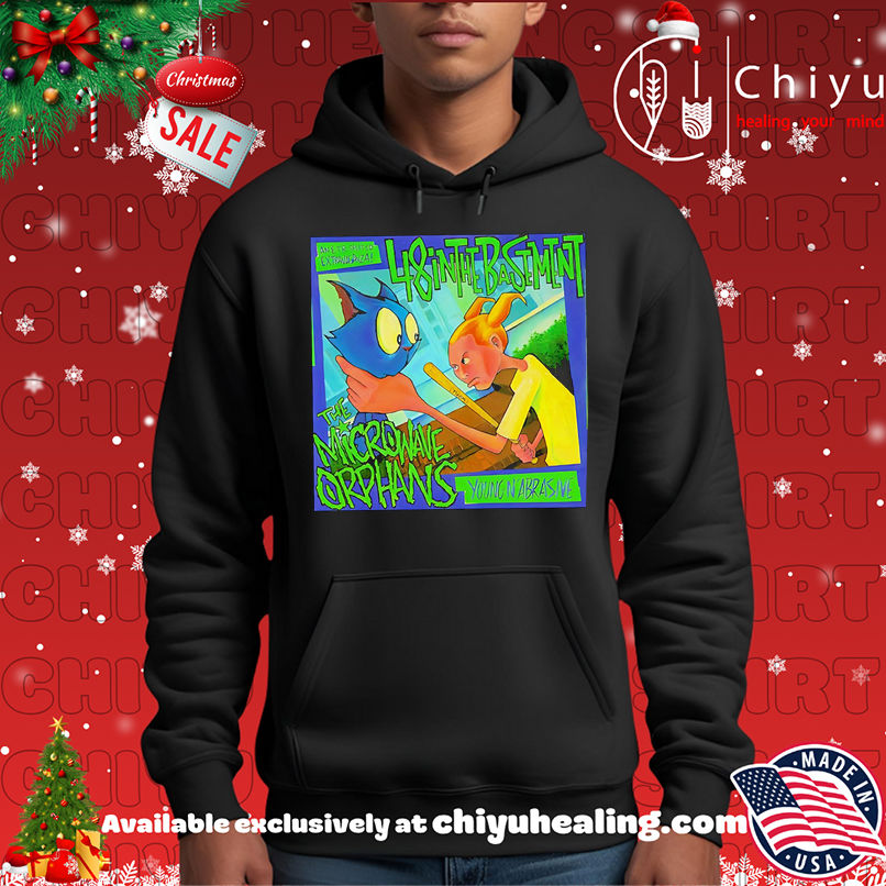 Top Young N' Abrasive 48 in the basement Microwave Orphans shirt, Hoodie, Sweatshirt, Poster Canvas, Mug, Ornaments 2 Top Young N' Abrasive 48 in the basement Microwave Orphans shirt, Hoodie, Sweatshirt, Poster Canvas, Mug, Ornaments