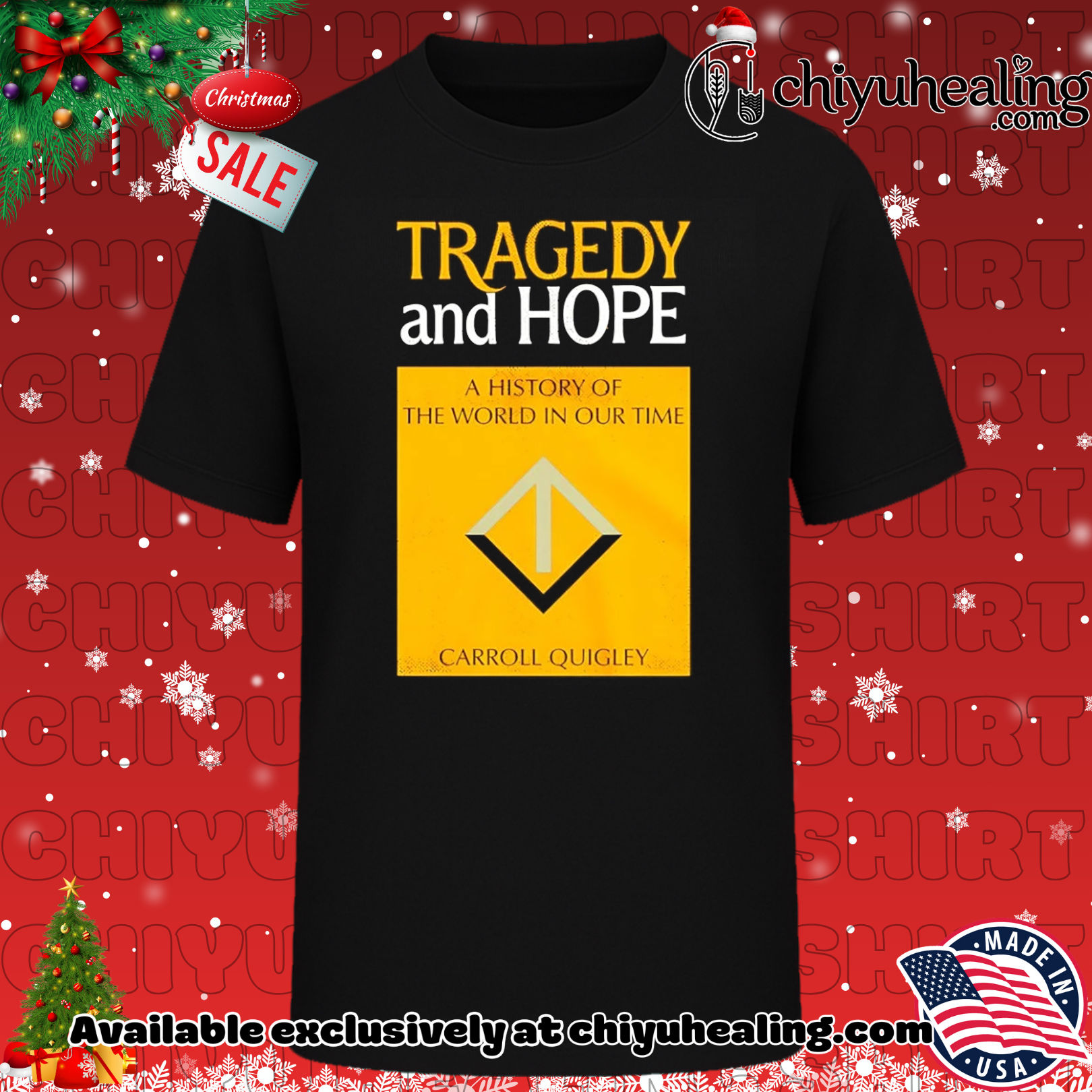 Tragedy and Hope a history of the world in our time Carroll Quigley shirt, Hoodie, Sweatshirt, Poster Canvas, Mug, Ornaments