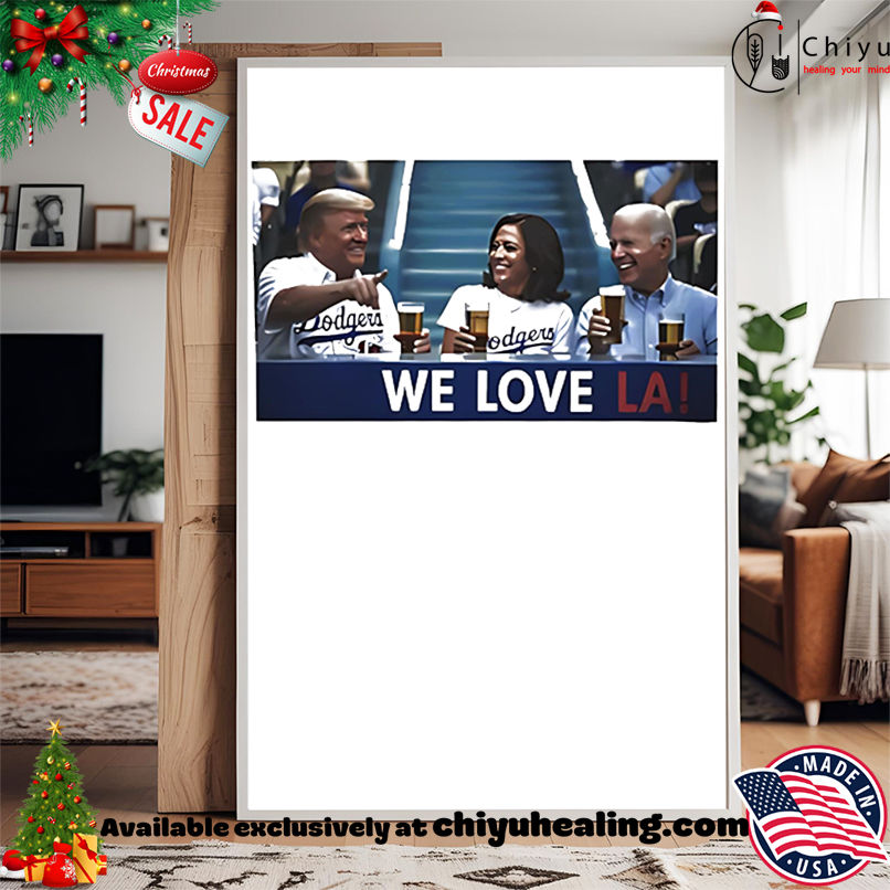 Trump Biden Kamala We Love LA Dodgers Shirt, Hoodie, Sweatshirt, Poster Canvas, Mug, Ornaments Trump Biden Kamala We Love LA Dodgers Shirt, Hoodie, Sweatshirt, Poster Canvas, Mug, Ornaments