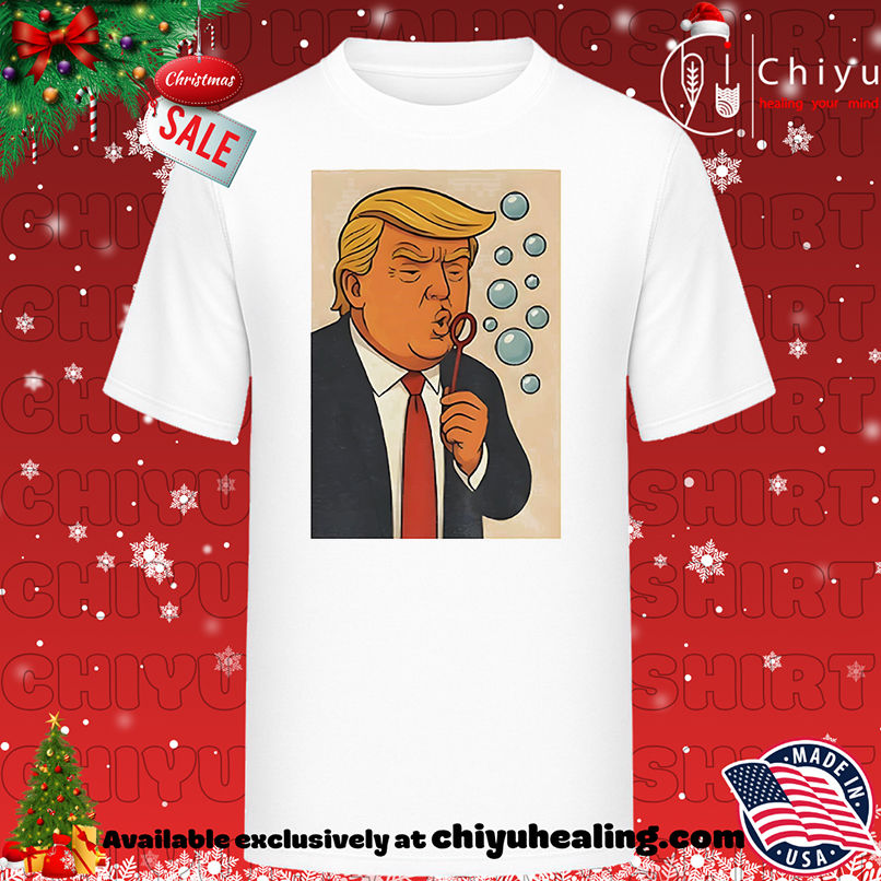 Trump Blowing Bubbles Bubba Bubble Wand Shirt, Hoodie, Sweatshirt, Poster Canvas, Mug, Ornaments