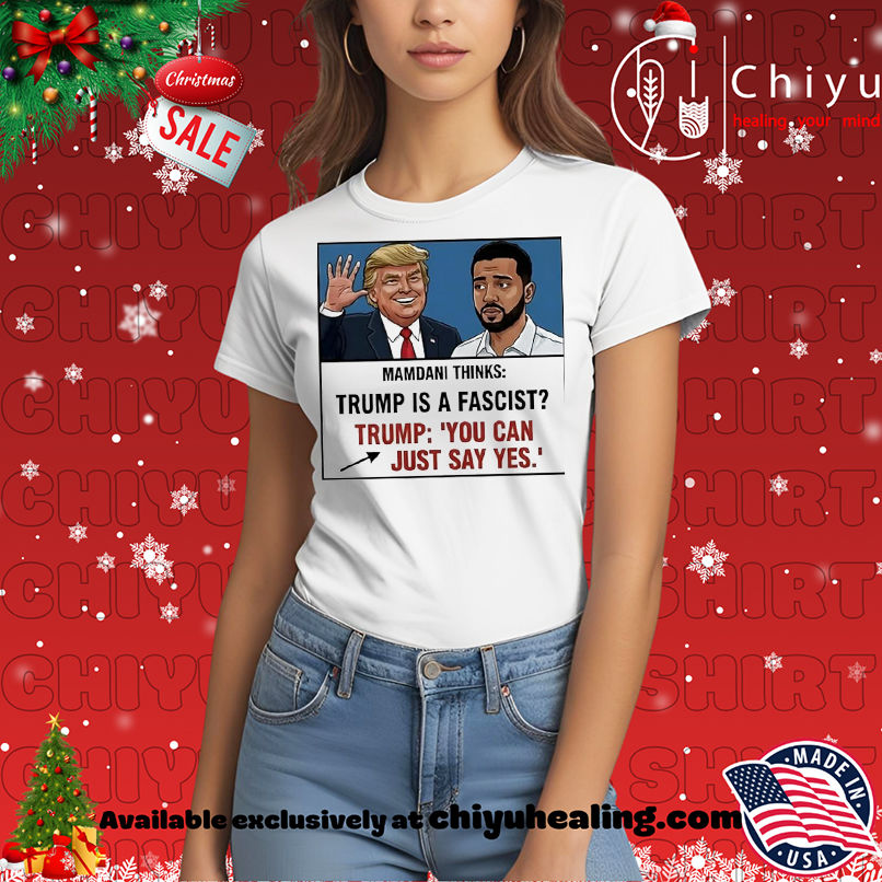 Trump Mamdani You Can Just Say Yes Meme shirt, Hoodie, Sweatshirt, Poster Canvas, Mug, Ornaments 7 Trump Mamdani You Can Just Say Yes Meme shirt, Hoodie, Sweatshirt, Poster Canvas, Mug, Ornaments