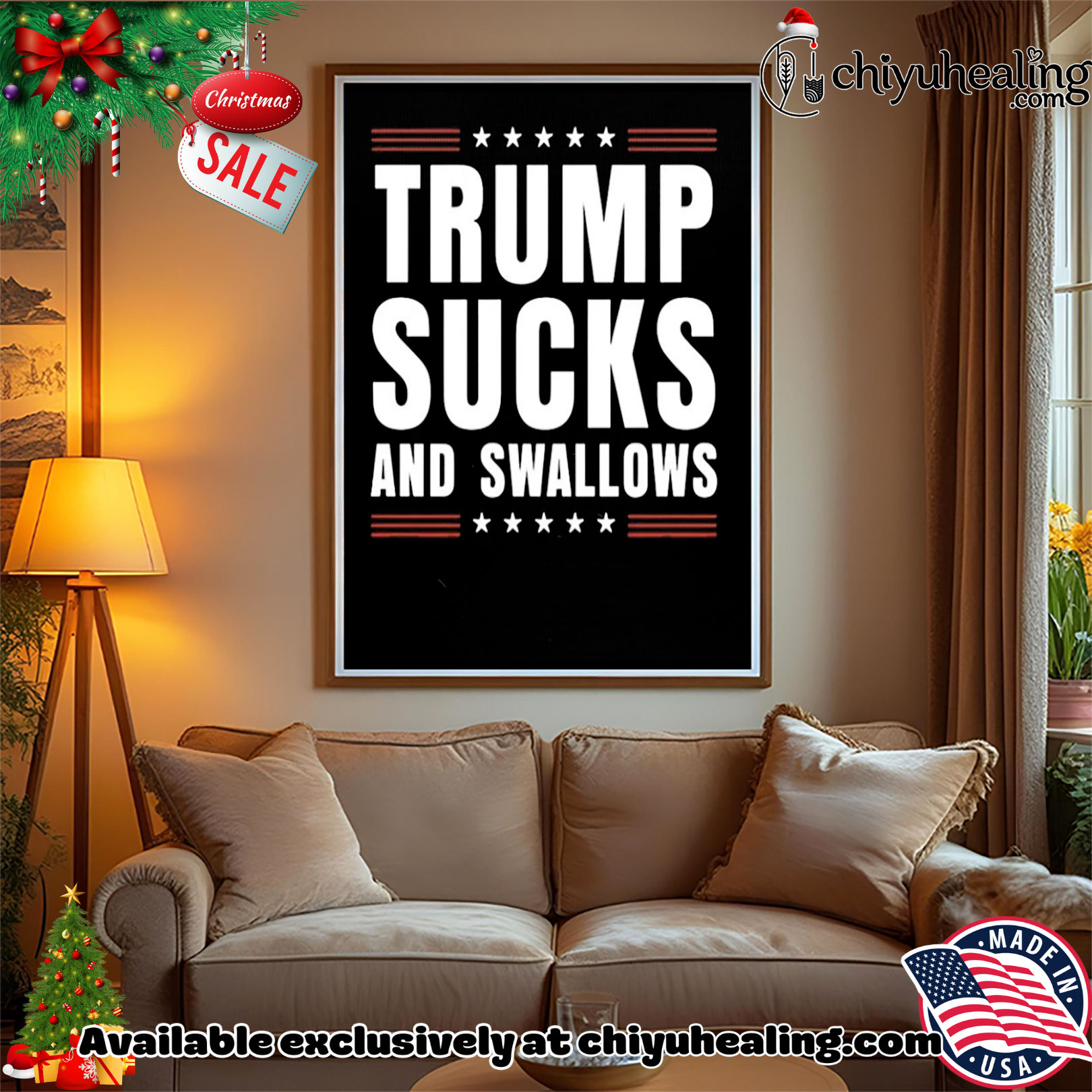 Trump Sucks And Swallows Anti-Trump '25 shirt, Hoodie, Sweatshirt, Poster Canvas, Mug, Ornaments 15 Trump Sucks And Swallows Anti Trump 25 shirt Hoodie Sweatshirt Tank Top