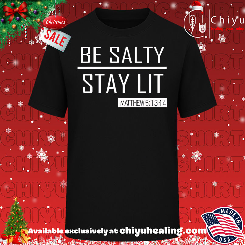 Trump girl be salty stay lit shirt, Hoodie, Sweatshirt, Poster Canvas, Mug, Ornaments