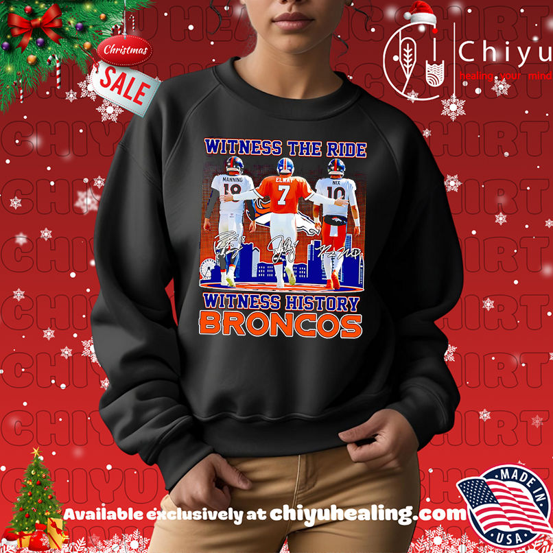 Witness the ride witness history Denver Broncos shirt, Hoodie, Sweatshirt, Poster Canvas, Mug, Ornaments Witness the ride witness history Denver Broncos shirt, Hoodie, Sweatshirt, Poster Canvas, Mug, Ornaments