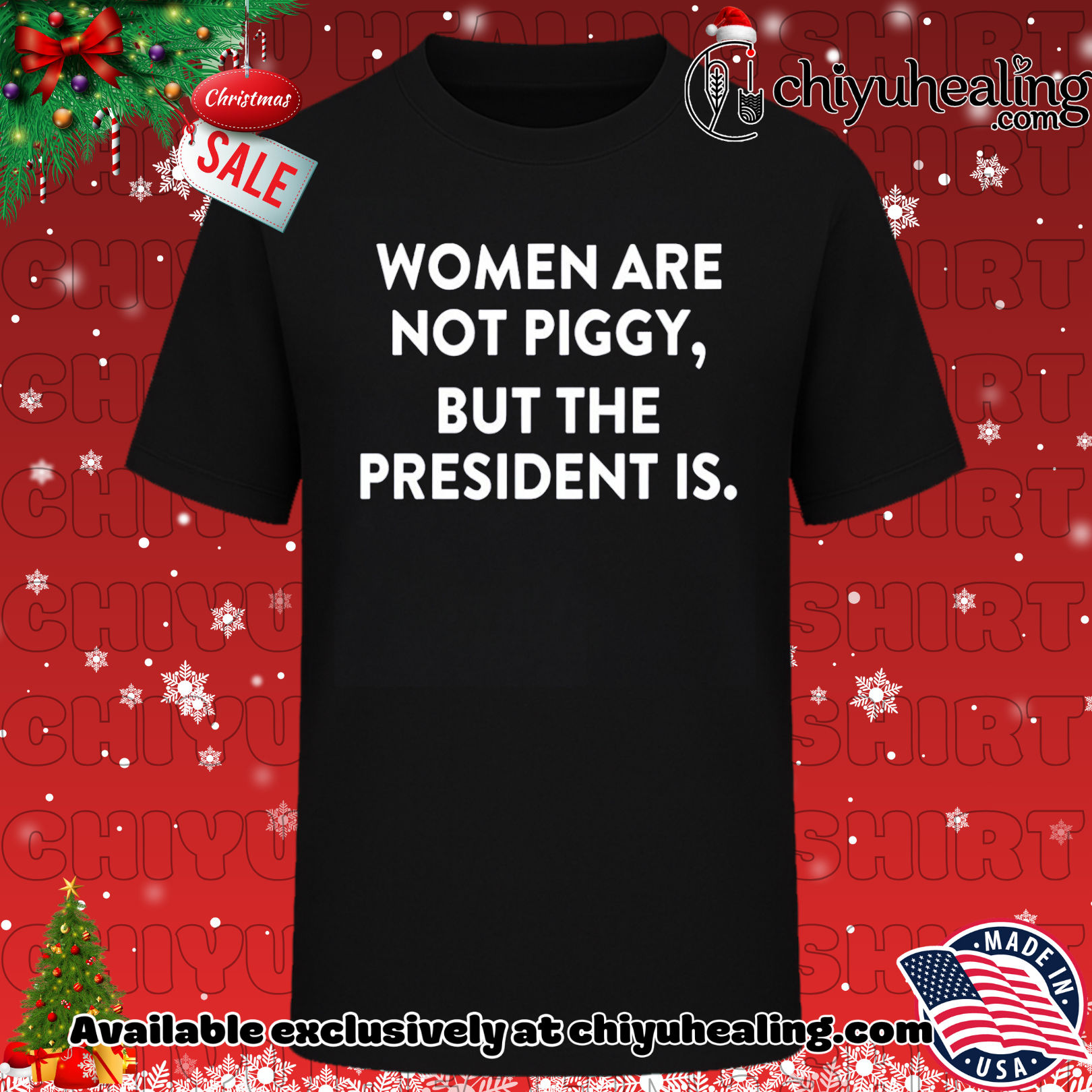 Women are not piggy but the president is shirt, Hoodie, Sweatshirt, Poster Canvas, Mug, Ornaments 6 Women are not piggy but the president is shirt, Hoodie, Sweatshirt, Poster Canvas, Mug, Ornaments