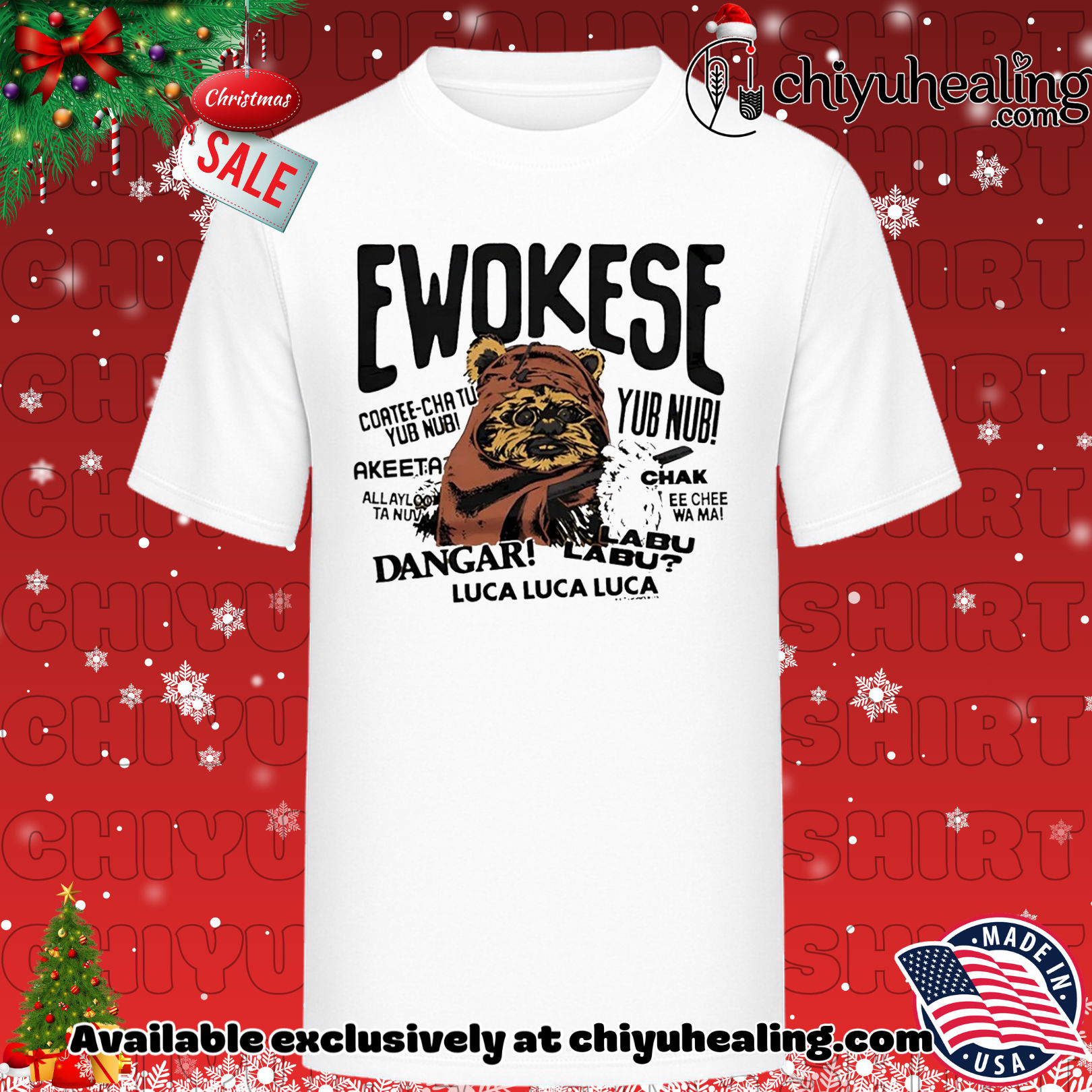 Ewokese Star Wars yub nub Dangar Luca Luca Luca shirt, Hoodie, Sweatshirt, Poster Canvas, Mug, Ornaments