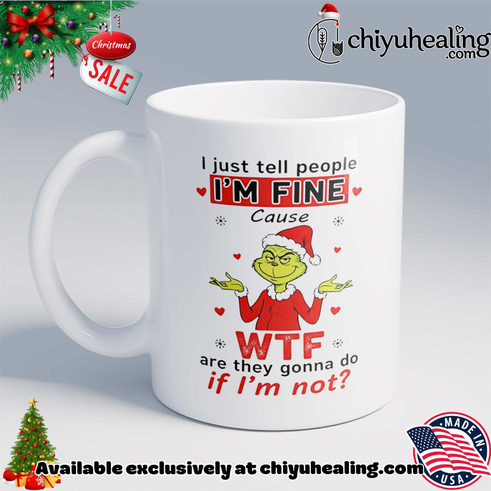 Grinch I just tell people I'm fine Christmas shirt, Hoodie, Sweatshirt, Poster Canvas, Mug, Ornaments 6 Grinch I just tell people I'm fine Christmas shirt, Hoodie, Sweatshirt, Poster Canvas, Mug, Ornaments