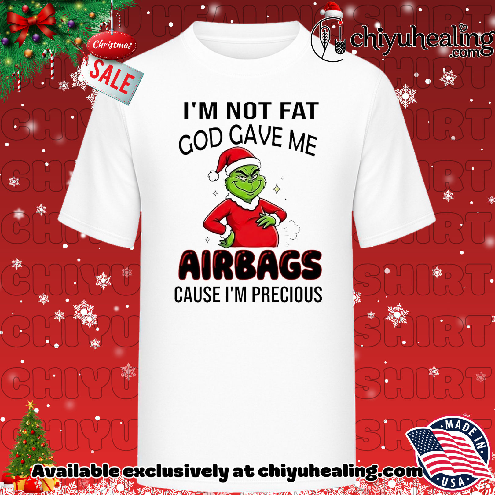 Grinch I'm not fat god gave me Airbags cause Im precious Christmas shirt, Hoodie, Sweatshirt, Poster Canvas, Mug, Ornaments