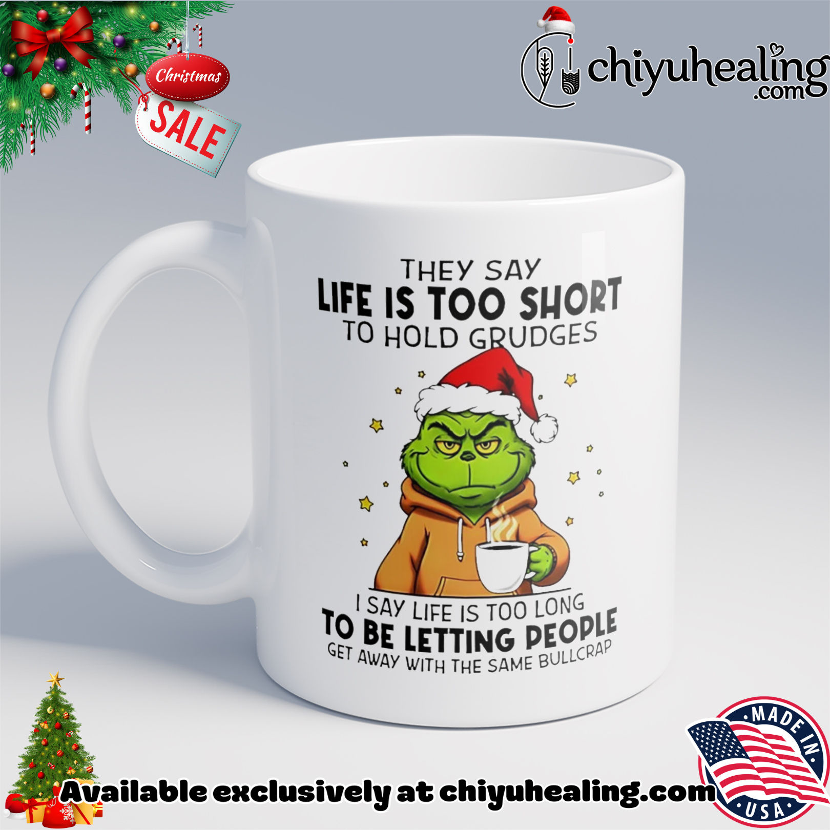 Grinch they say life is too short to hold grudges Christmas shirt, Hoodie, Sweatshirt, Poster Canvas, Mug, Ornaments 6 Grinch they say life is too short to hold grudges Christmas shirt, Hoodie, Sweatshirt, Poster Canvas, Mug, Ornaments