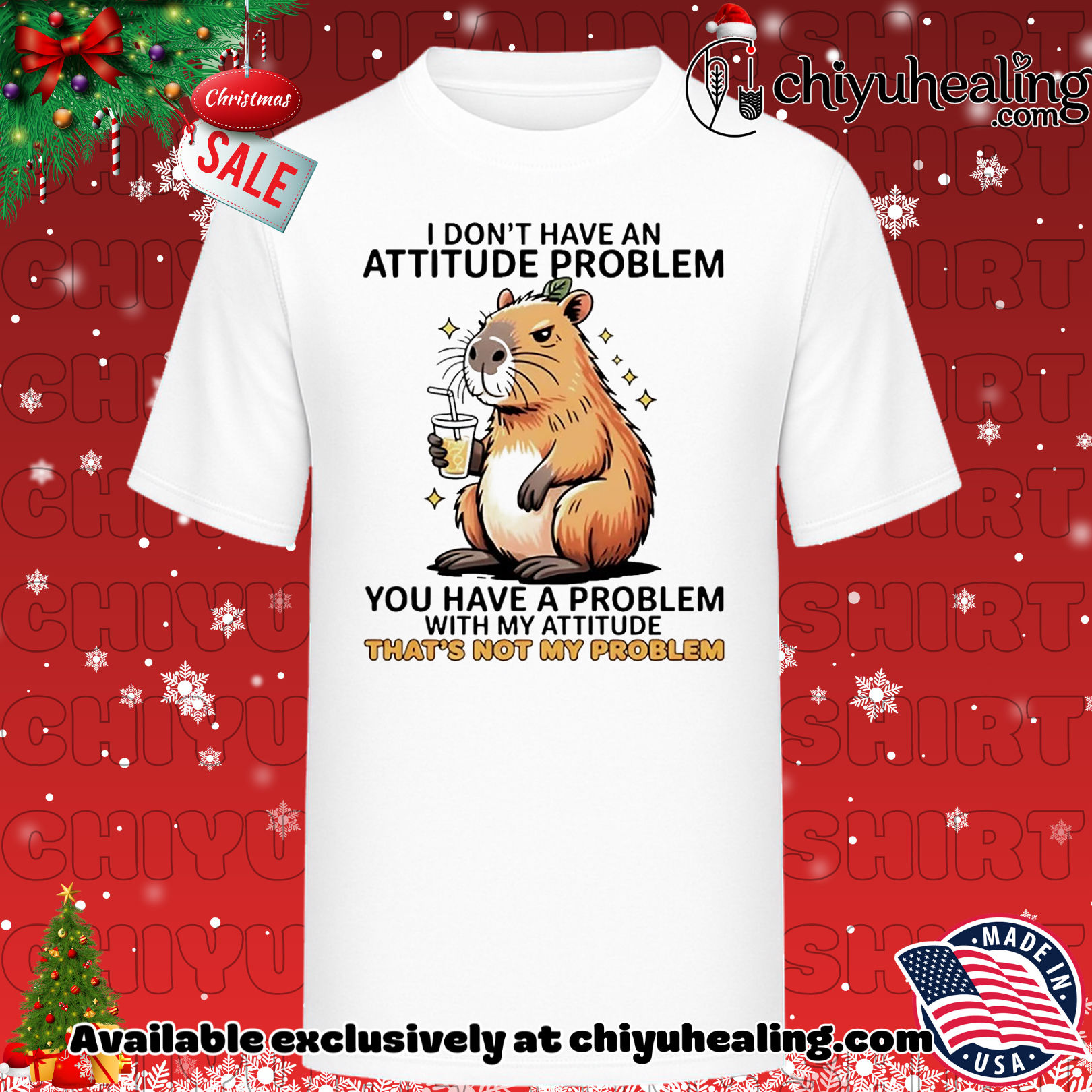 I don't have an attitude problem you have a problem with my attitude that's not my problem Capybara shirt, Hoodie, Sweatshirt, Poster Canvas, Mug, Ornaments