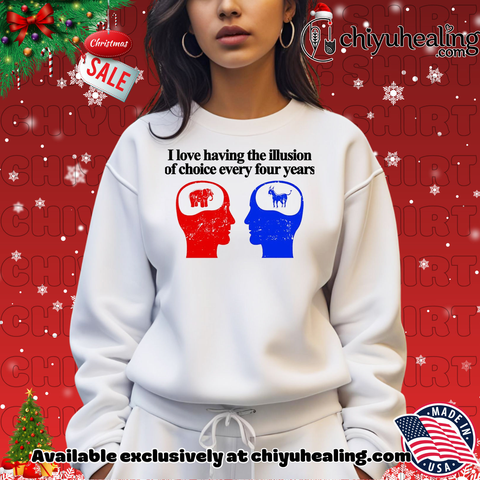I love having the illusion of choice every four years shirt, Hoodie, Sweatshirt, Poster Canvas, Mug, Ornaments I love having the illusion of choice every four years shirt, Hoodie, Sweatshirt, Poster Canvas, Mug, Ornaments