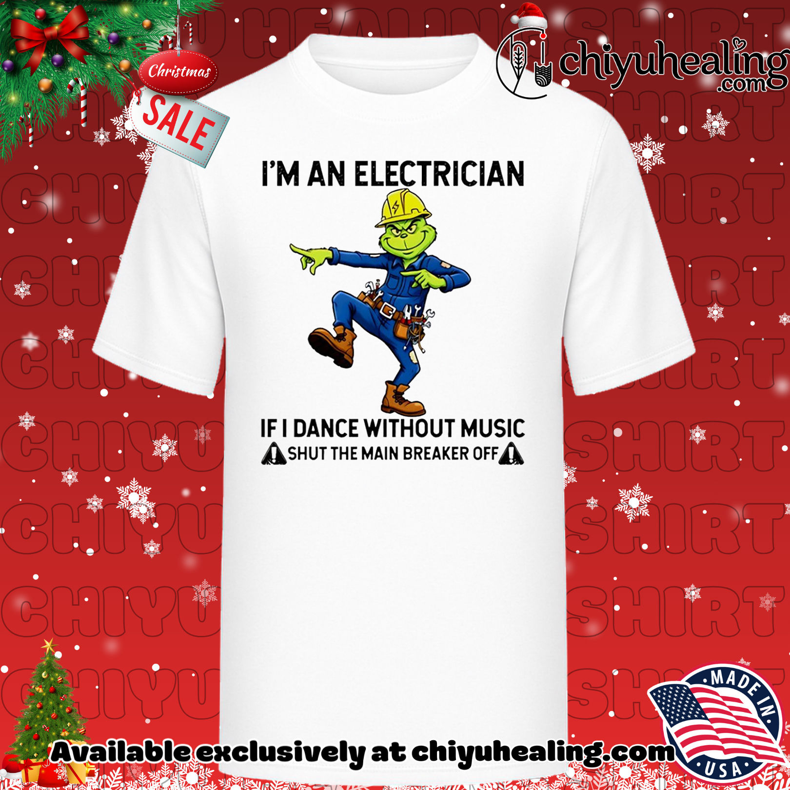 I'm an electrician if I dance without music shut the main breaker off Grinch Christmas shirt, Hoodie, Sweatshirt, Poster Canvas, Mug, Ornaments