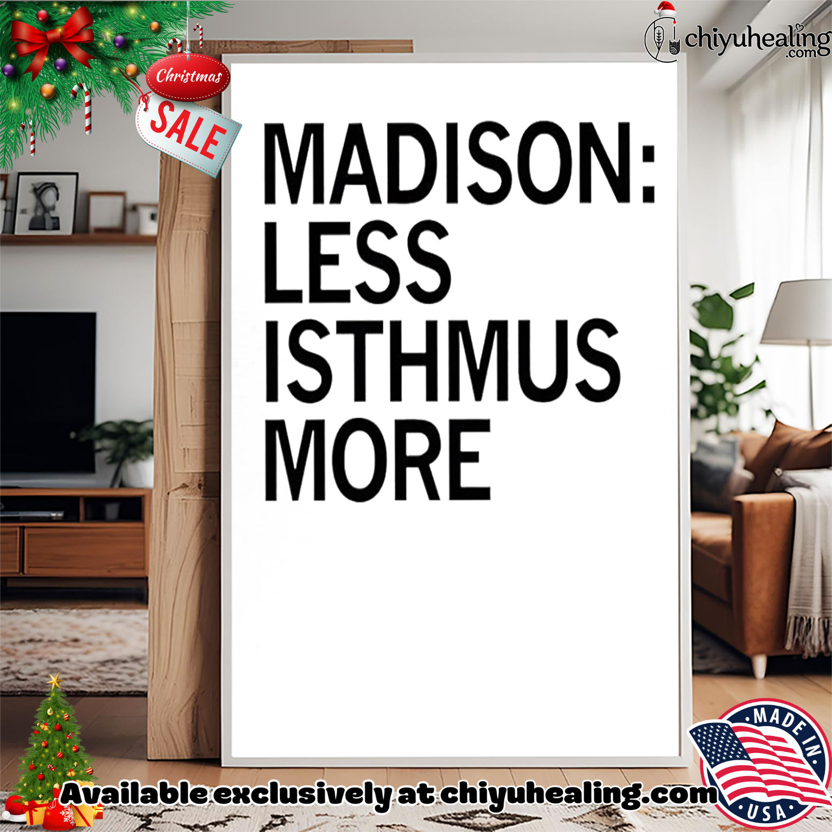 Madison less isthmus more shirt, Hoodie, Sweatshirt, Poster Canvas, Mug, Ornaments Madison less isthmus more shirt, Hoodie, Sweatshirt, Poster Canvas, Mug, Ornaments
