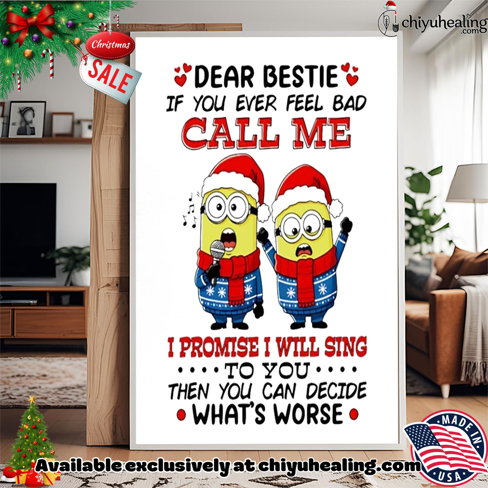 Minion dear bestie if you ever feel bad call me I promise I will sing Christmas shirt, Hoodie, Sweatshirt, Poster Canvas, Mug, Ornaments Minion dear bestie if you ever feel bad call me I promise I will sing Christmas shirt, Hoodie, Sweatshirt, Poster Canvas, Mug, Ornaments