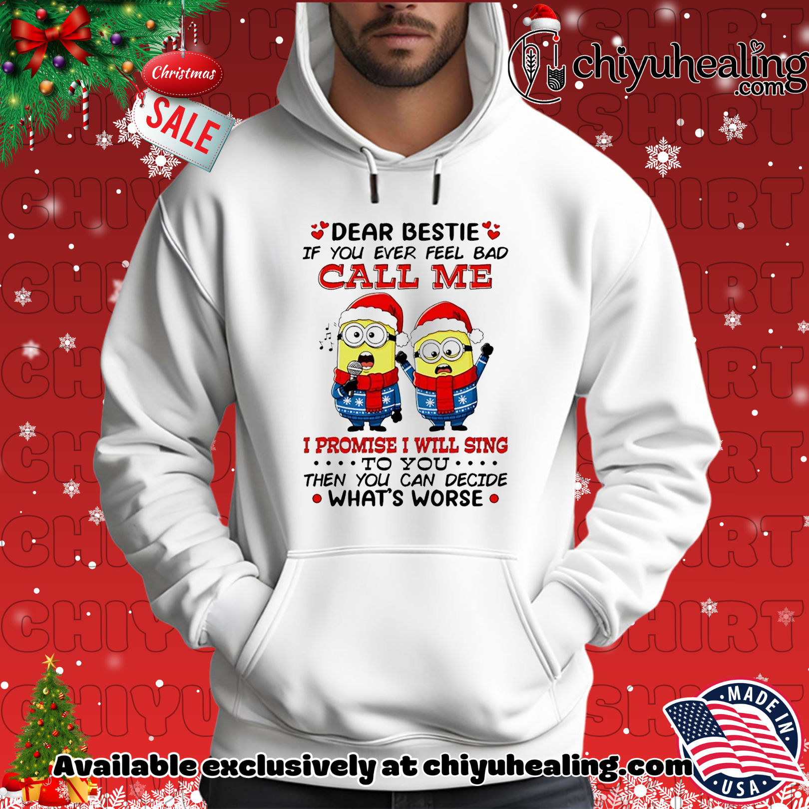 Minion dear bestie if you ever feel bad call me I promise I will sing Christmas shirt, Hoodie, Sweatshirt, Poster Canvas, Mug, Ornaments 2 Minion dear bestie if you ever feel bad call me I promise I will sing Christmas shirt, Hoodie, Sweatshirt, Poster Canvas, Mug, Ornaments