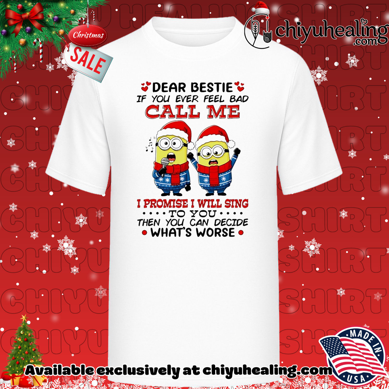 Minion dear bestie if you ever feel bad call me I promise I will sing Christmas shirt, Hoodie, Sweatshirt, Poster Canvas, Mug, Ornaments