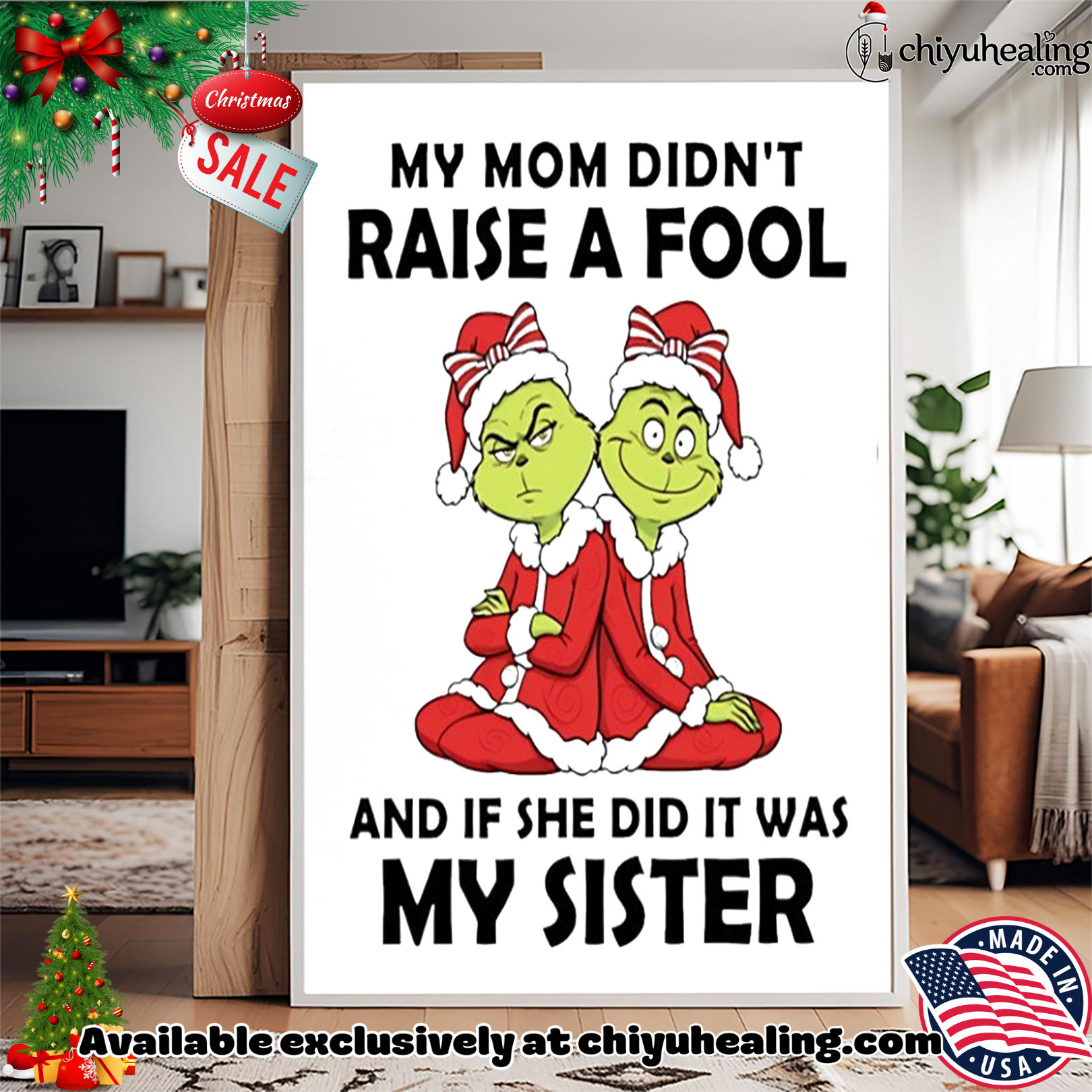 My mom didn't raise a fool and if she did it was my sister Grinch Christmas shirt, Hoodie, Sweatshirt, Poster Canvas, Mug, Ornaments 15 my mom didn t raise a fool and if she did it was my sister grinch christmas shirt hoodie sweatshirt tank top