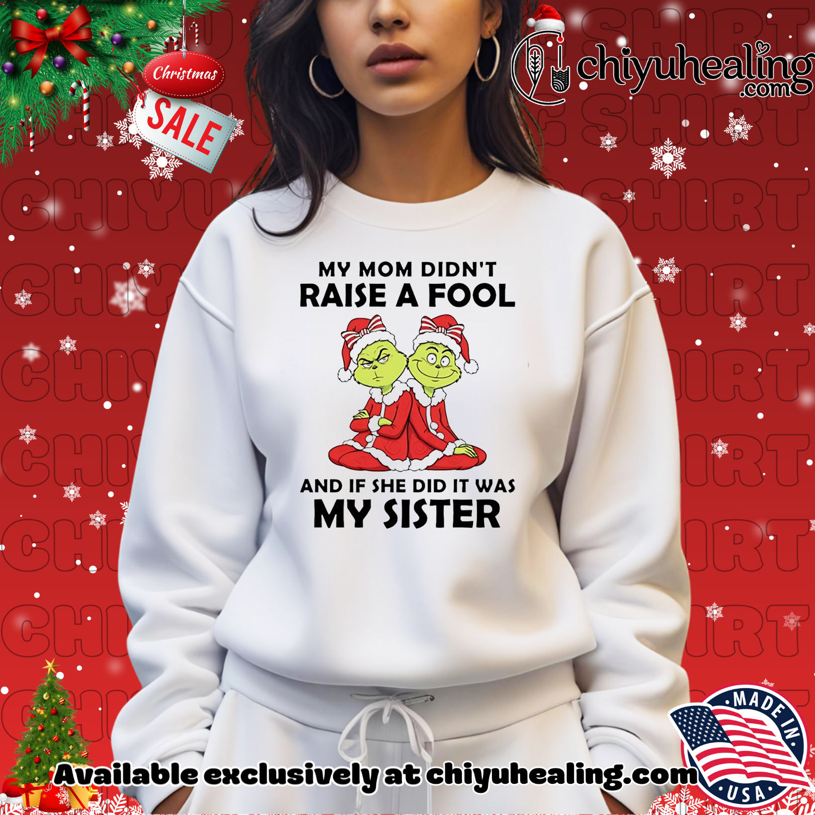 My mom didn't raise a fool and if she did it was my sister Grinch Christmas shirt, Hoodie, Sweatshirt, Poster Canvas, Mug, Ornaments 14 my mom didn t raise a fool and if she did it was my sister grinch christmas shirt hoodie sweatshirt