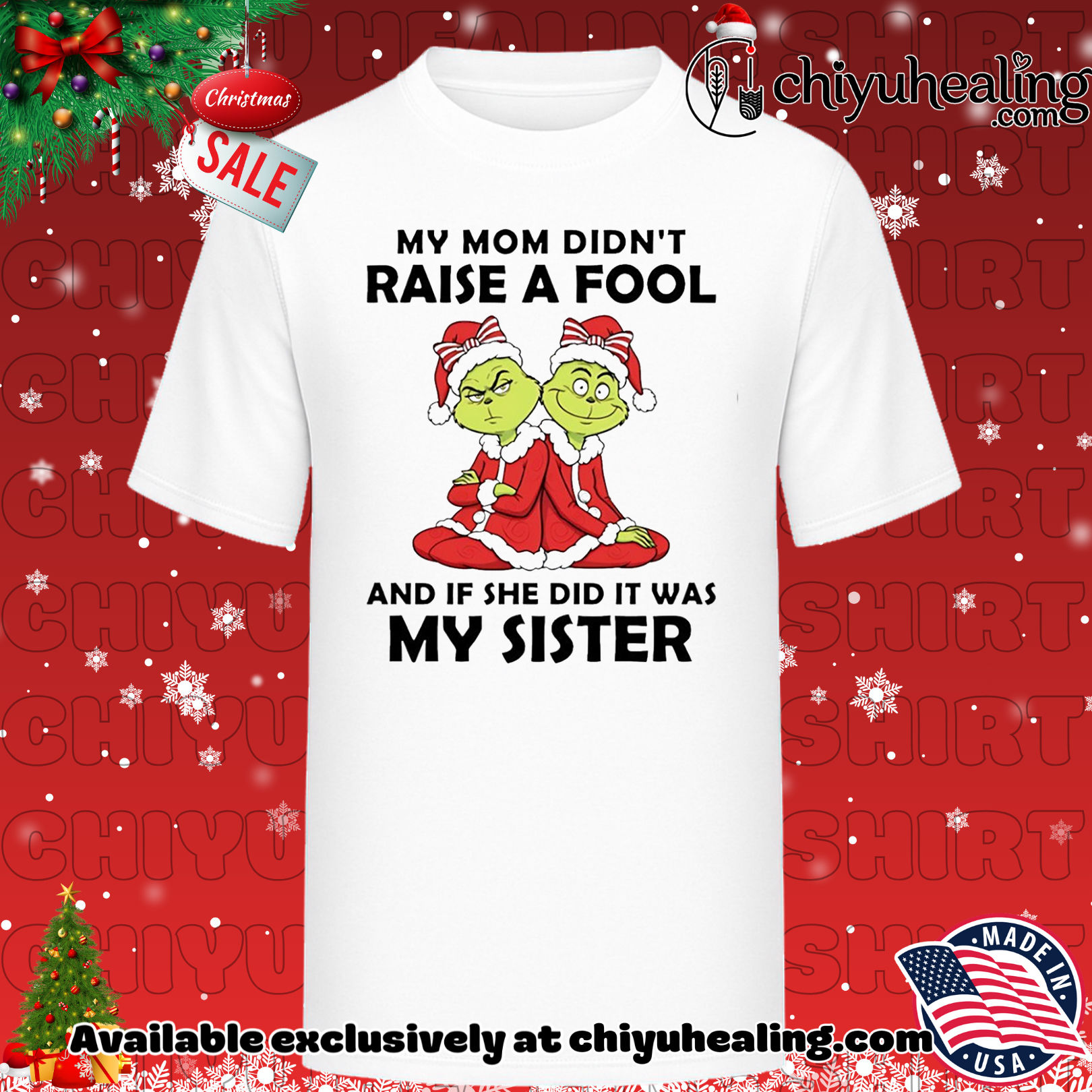 My mom didn't raise a fool and if she did it was my sister Grinch Christmas shirt, Hoodie, Sweatshirt, Poster Canvas, Mug, Ornaments