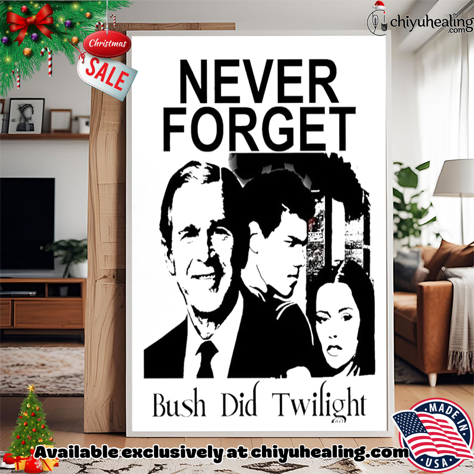 Never forget Bush Did Twilight shirt, Hoodie, Sweatshirt, Poster Canvas, Mug, Ornaments Never forget Bush Did Twilight shirt, Hoodie, Sweatshirt, Poster Canvas, Mug, Ornaments