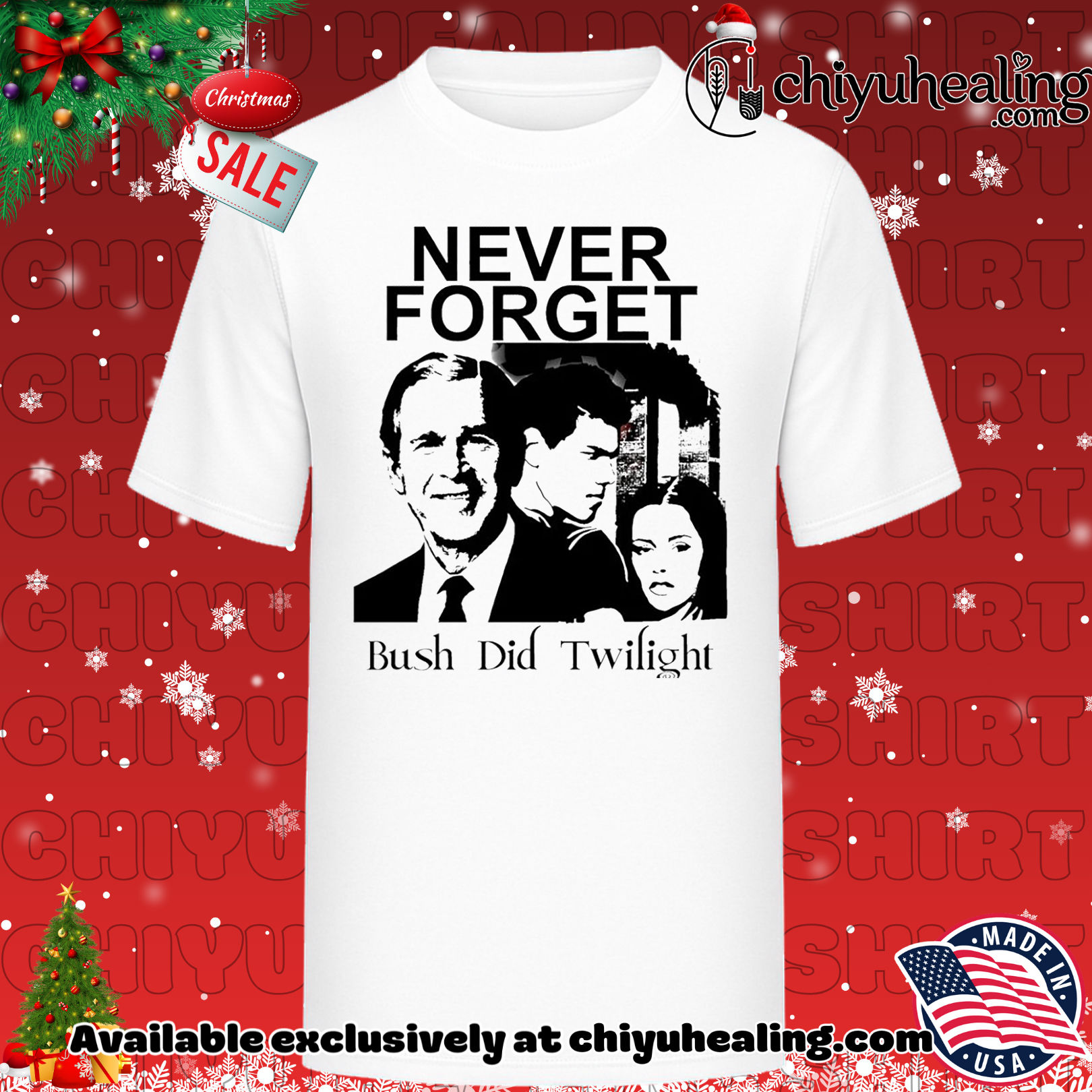 Never forget Bush Did Twilight shirt, Hoodie, Sweatshirt, Poster Canvas, Mug, Ornaments