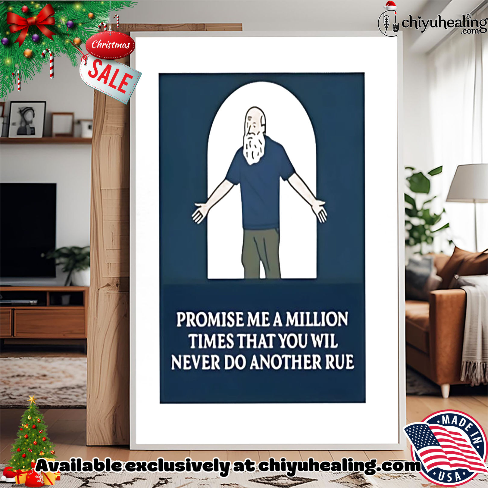 Promise me a million times that you will never do another rule shirt, Hoodie, Sweatshirt, Poster Canvas, Mug, Ornaments Promise me a million times that you will never do another rule shirt, Hoodie, Sweatshirt, Poster Canvas, Mug, Ornaments