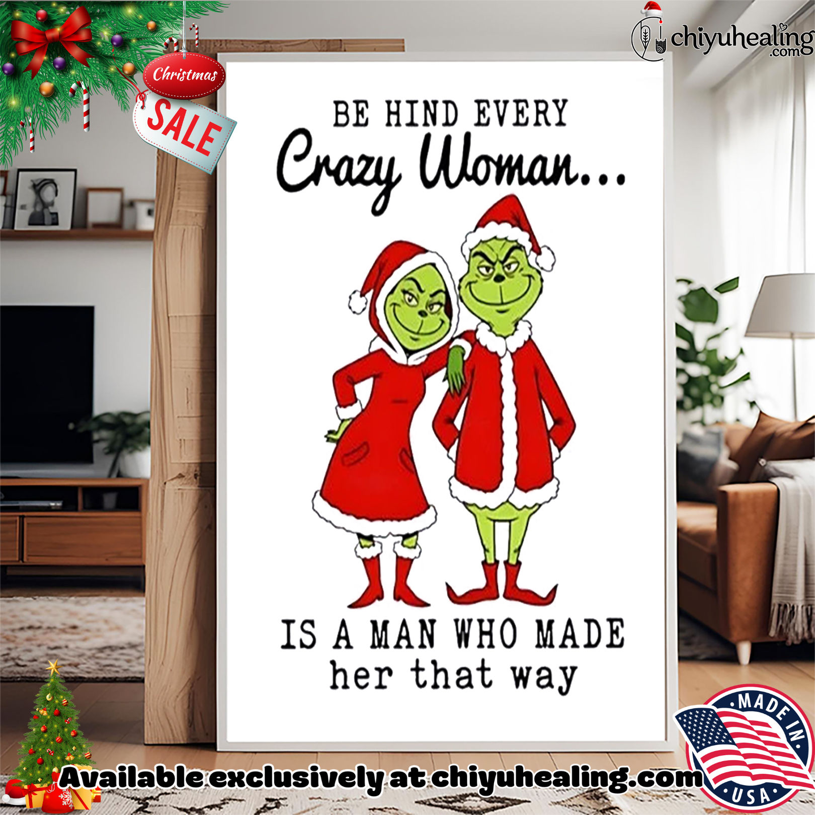Santa Grinch be hind every crazy woman is a man who made her that way Christmas ornament, Hoodie, Sweatshirt, Poster Canvas, Mug, Ornaments 4 Santa Grinch be hind every crazy woman is a man who made her that way Christmas ornament, Hoodie, Sweatshirt, Poster Canvas, Mug, Ornaments
