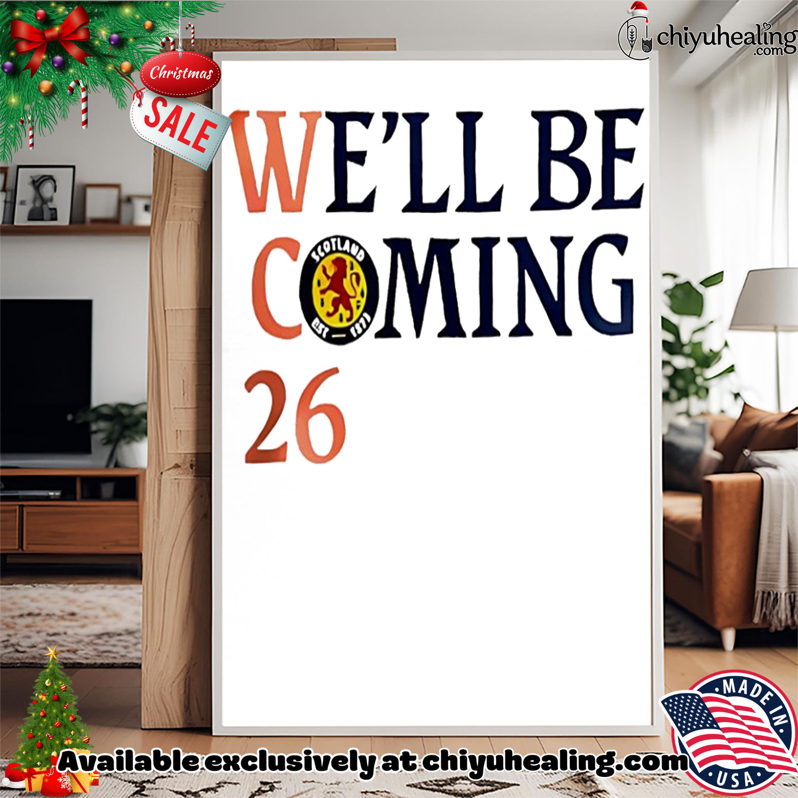 Scotland Football We'll Be Coming 26 shirt, Hoodie, Sweatshirt, Poster Canvas, Mug, Ornaments 15 scotland football we ll be coming 26 shirt hoodie sweatshirt tank top
