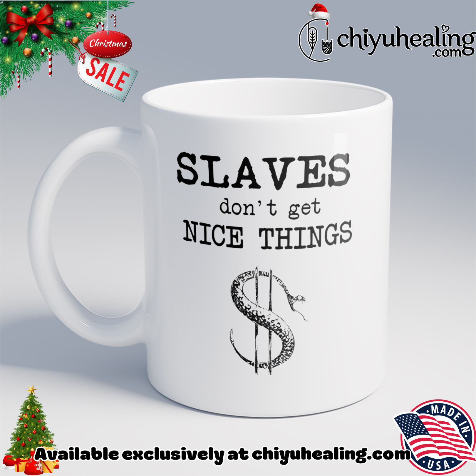 Slaves don't get nice things shirt, Hoodie, Sweatshirt, Poster Canvas, Mug, Ornaments 6 Slaves don't get nice things shirt, Hoodie, Sweatshirt, Poster Canvas, Mug, Ornaments