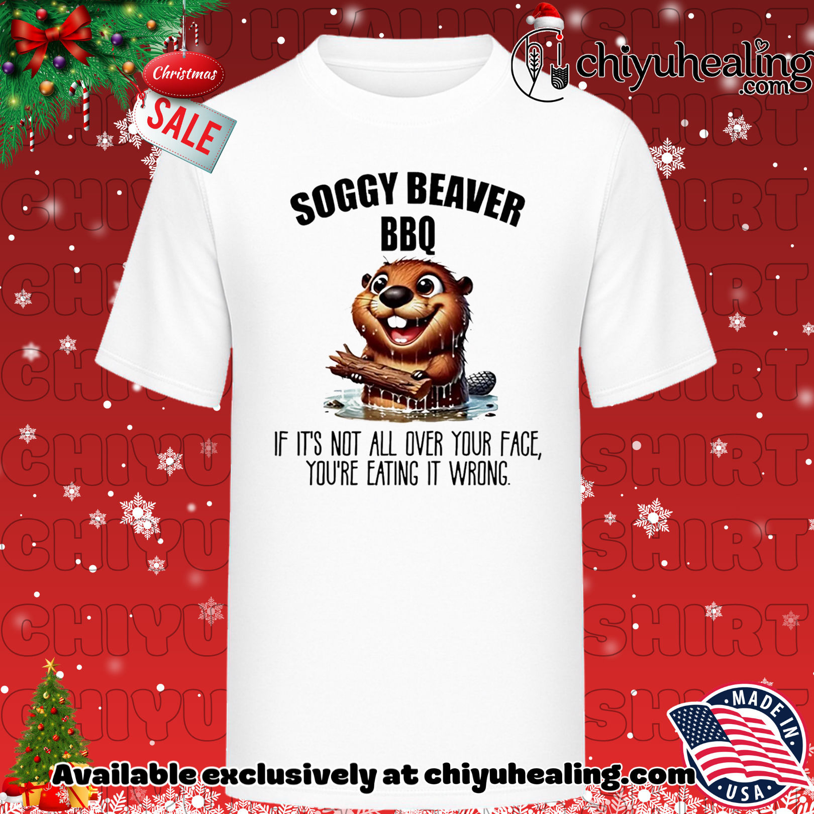 Soggy Beaver BBQ if it's not all over your face you're eating it wrong shirt, Hoodie, Sweatshirt, Poster Canvas, Mug, Ornaments