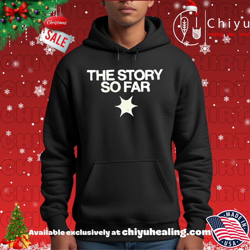 the story so far shirt, Hoodie, Sweatshirt, Poster Canvas, Mug, Ornaments 2 the story so far shirt, Hoodie, Sweatshirt, Poster Canvas, Mug, Ornaments