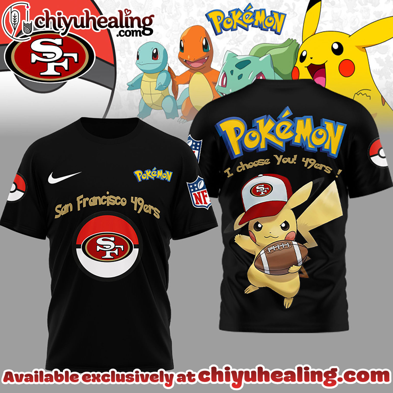 San Francisco 49ers Premium NFL I Choose You Pikachu 3D Shirt, Hoodie, Sweatshirt, All Team NFL