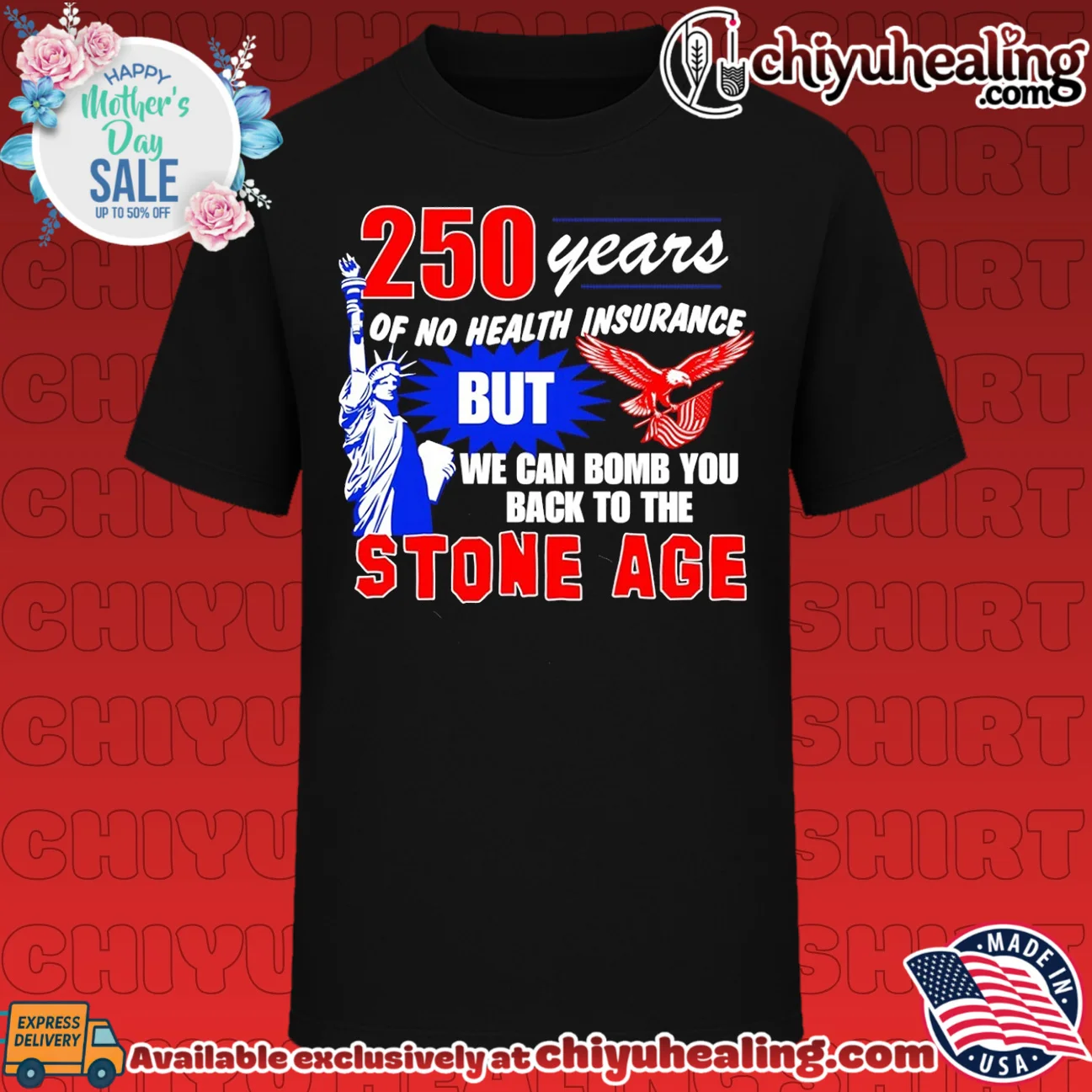 250 years of no health insurance but we can bomb you back to the Stone Age