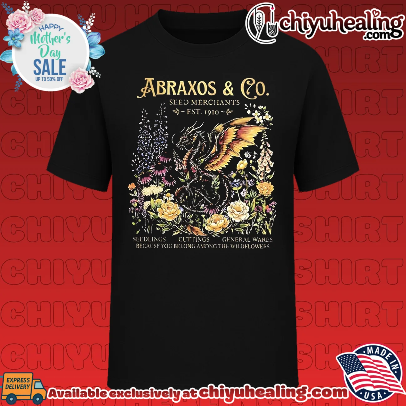 Abraxos Wyvern Seed Merchants Est 1910 Because You Belong Among the Wildflowers shirt & hoodie