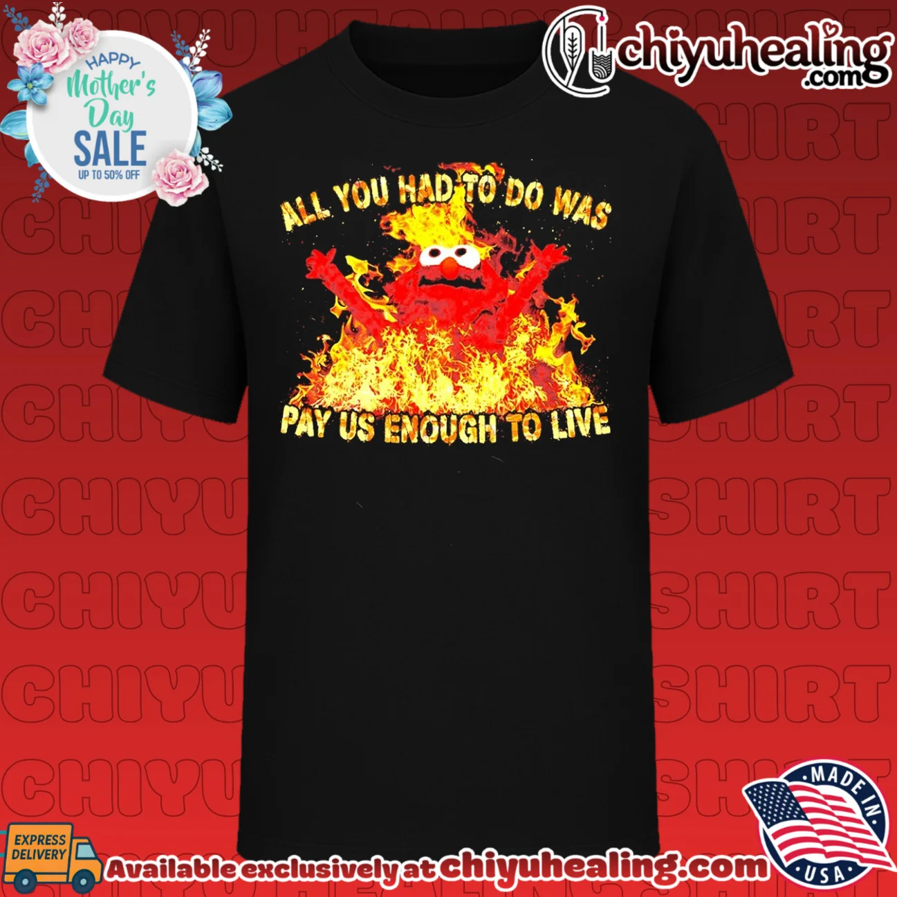 All You Had to Do Was Pay Us Enough to Live fire graphic