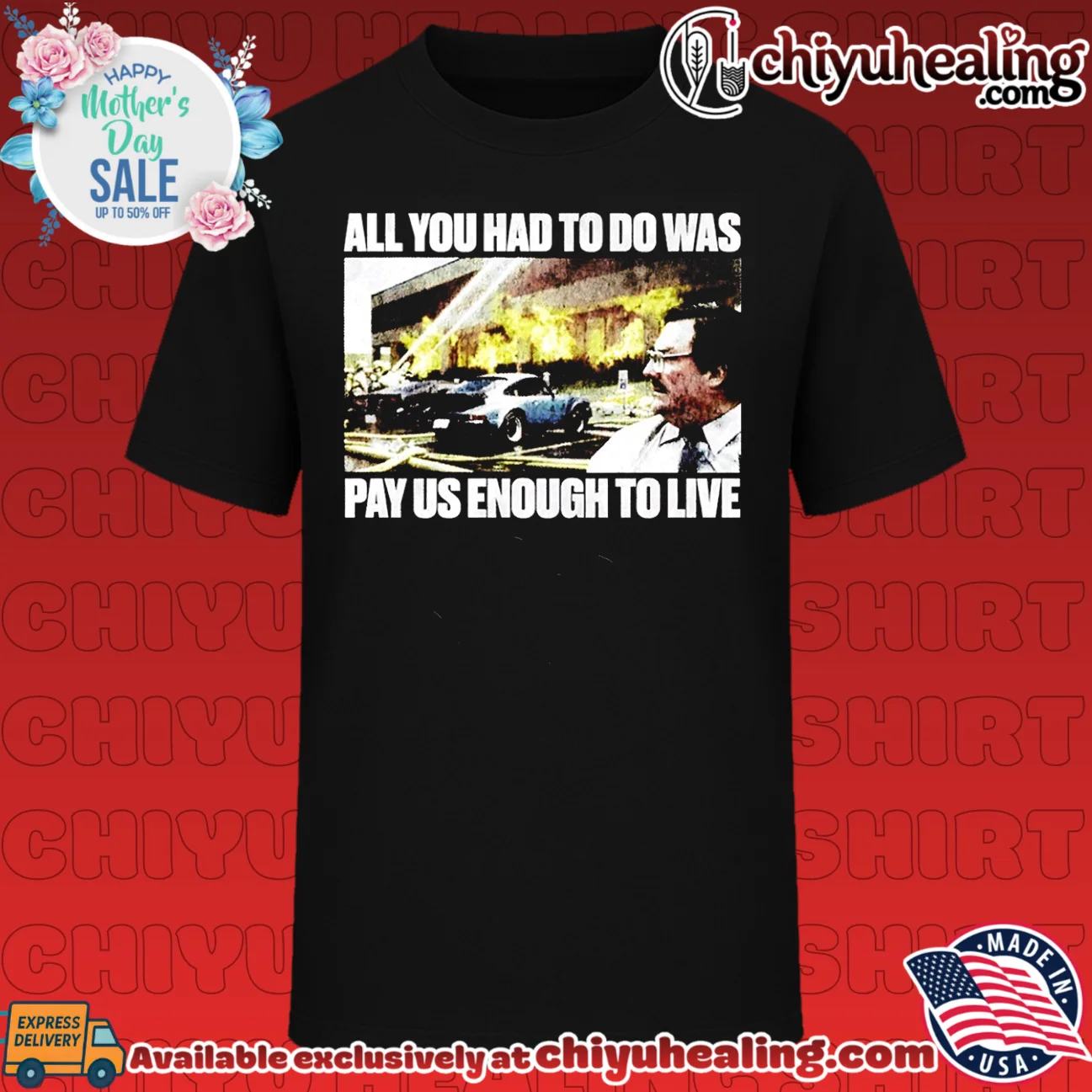 All You Had to Do Was Pay Us Enough to Live