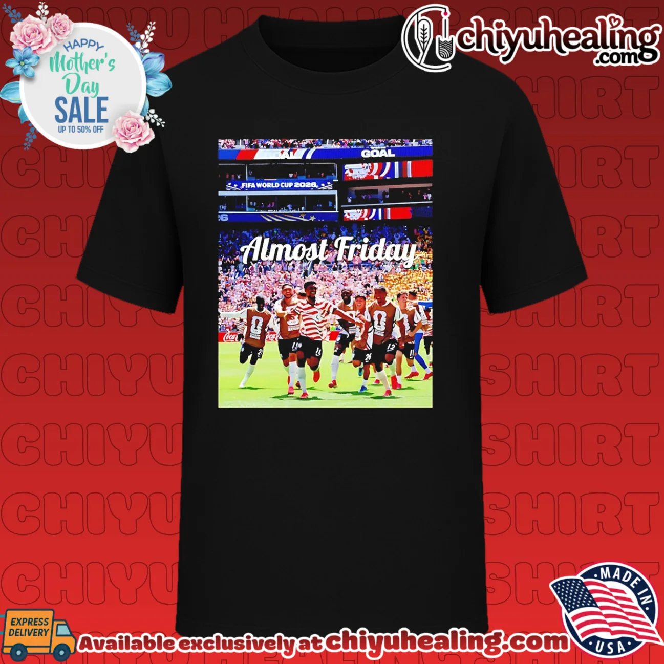 Almost Friday USA Goal FIFA World Cup 2026 shirt & hoodie